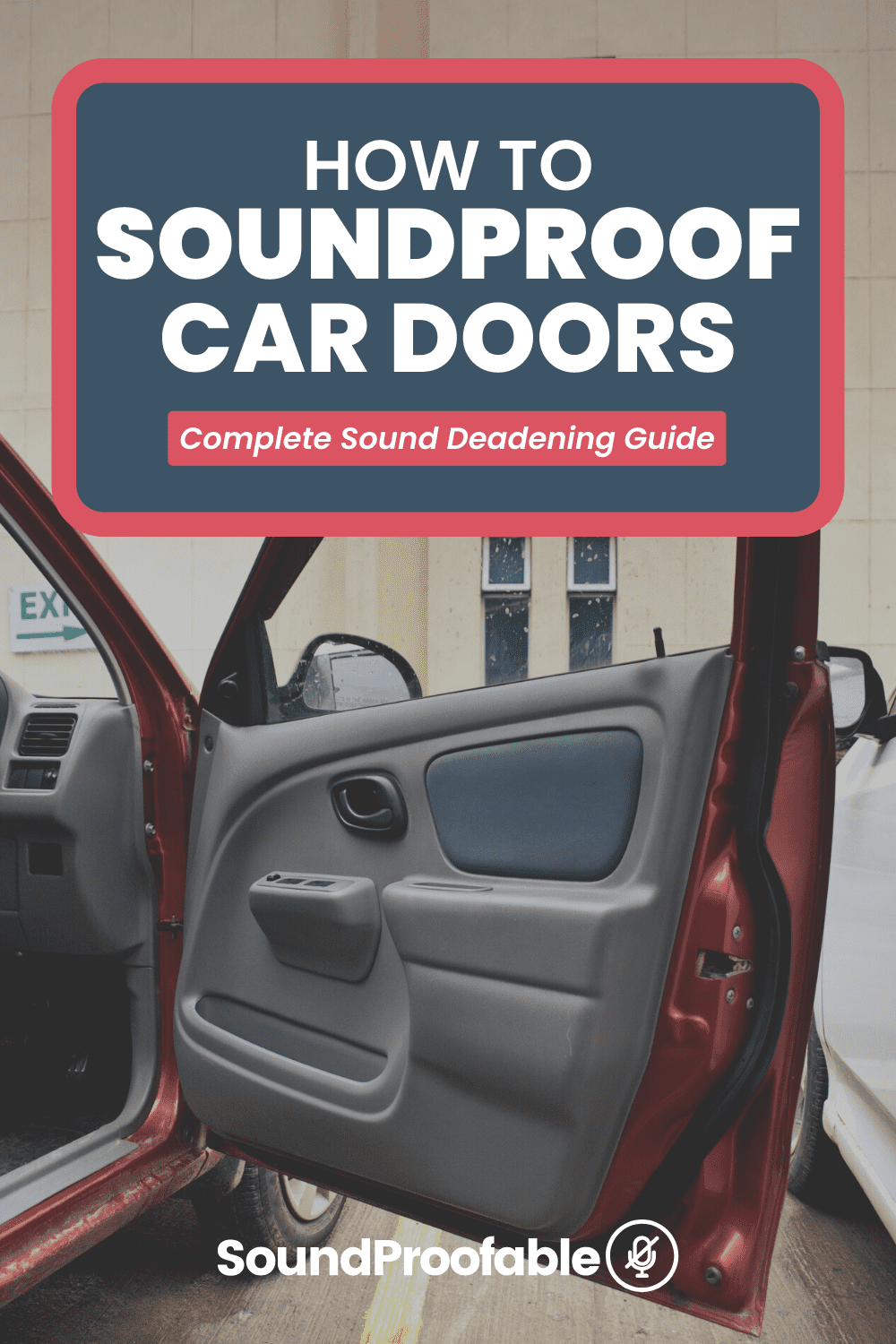 How To Soundproof Car Doors Complete Sound Deadening Guide