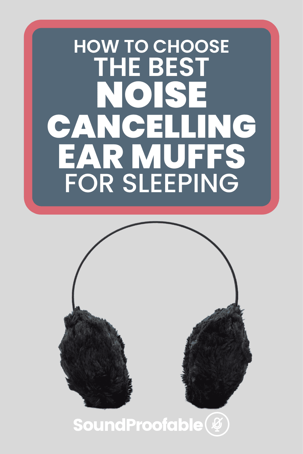 Top 8 Best Soundproof Earmuffs For Sleeping (2022 Update)