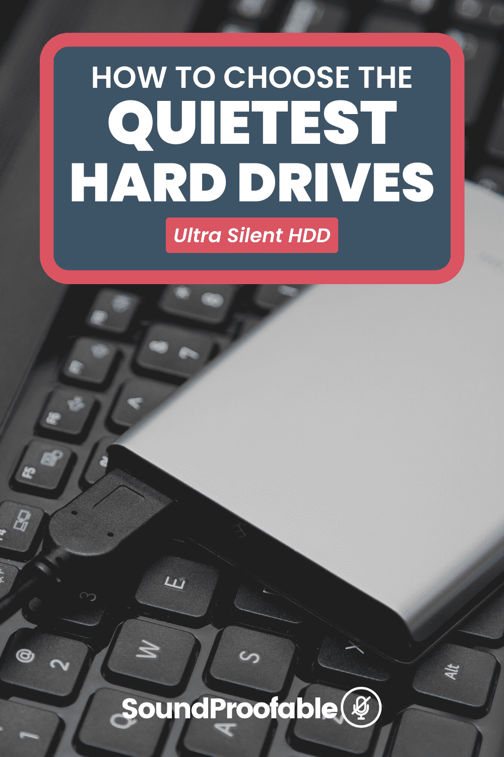 The 5 Quietest Hard Drives In 2022 Ultra Silent HDD