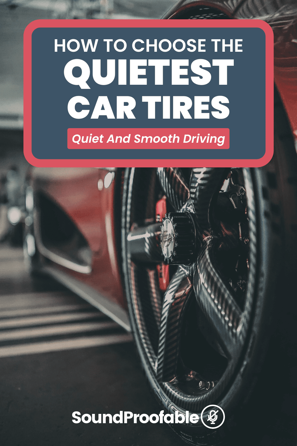 The 5 Quietest Car Tires In 2022 Quiet And Smooth Driving
