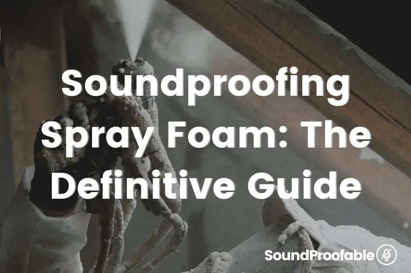 Soundproofing Spray Foam